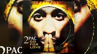 Tupac - Do For Love (Select Mix)