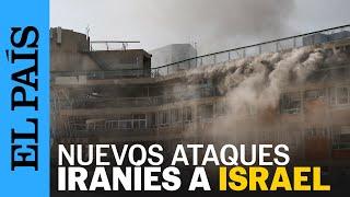 ISRAEL | Nueva mañana de bombardeos de Irán en Israel | EL PAÍS