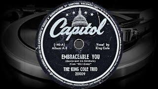 EMBRACEABLE YOU - THE KING COLE TRIO, Vocal by King Cole (1944)