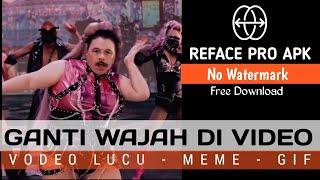 REFACE APP PRO | APLIKASI UNTUK MENGGANTI WAJAH DI VIDEO