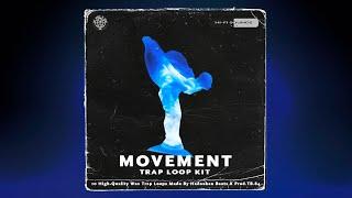 (FREE) "MOVEMENT" TRAP LOOP KIT / SAMPLE PACK [Melodic Samples For Beats]