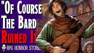 The Bard Turned This Dude's Tragic Backstory into a JOKE - RPG Horror Stories