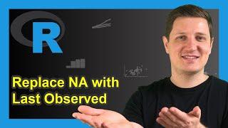 Replace NA with Last Observed Value in R (Example) | na.locf Function