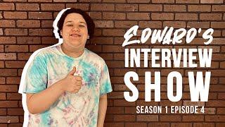Edward's Interview Show w/ Nelsy Ramirez & Sam Herrera