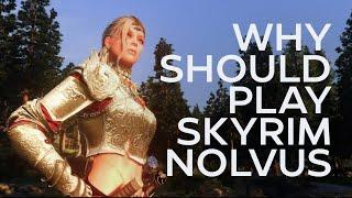 Why should you play Skyrim with the Nolvus mod pack?