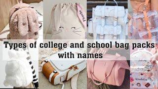 Types of school and College bag pack with names||THE TRENDY GIRL