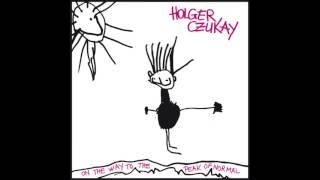 Holger Czukay - On The Way To The Peak Of Normal - Ode to Perfume