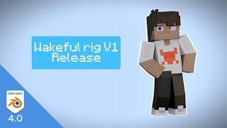 Wakeful minecraft rig V1 release for Blender 4.0