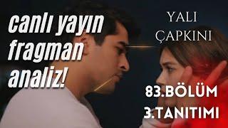 YALI  83. BÖLÜM 3. TANITIMI / CANLI YAYIN FRAGMAN ANALİZ