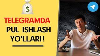 Telegramda PUL ISHLASH YO'LLARI 2020 | TELEGRAM SIRLARI | TELEGRAMDA QANDAY PUL ISHLASH MUMKIN