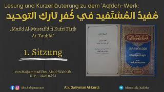 1.Sitzung (inkl. Einleitung): „Mufīd Al-Mustafīd fī Kufri Tārik At-Tauḥīd“