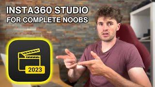 Insta360 Studio For COMPLETE NOOBS!