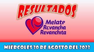 RESULTADOS SORTEO MELATE REVANCHA Y REVANCHITA DEL MIÉRCOLES 30 DE AGOSTO DEL 2023