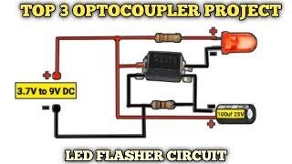 TOP 3 PC817 OPTOCOUPLER PROJECT // LED FLASHER LIGHT WITH OPTOCOUPLER//