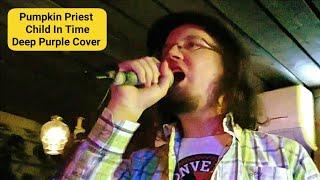 Pumpkin Priest - Child In Time (Deep Purple Cover) [Live @ Poison Karaoke Bar | 10.06.2022]