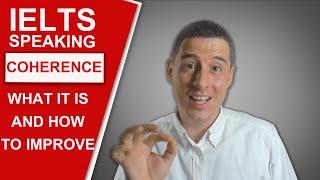 IELTS Speaking - What is coherence and how to improve it