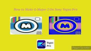 How to Make G-Major 2 On Sony Vegas Pro