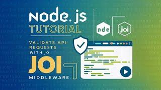 NodeJs Tutorial: How to Validate request with Joi Middleware