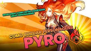 PYRO - APRENDA A BUILDAR OS PERSONAGENS + COMO ESTÃO EQUIPADOS OS MEUS - GENSHIN IMPACT