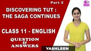 Discovering Tut : The Saga Continues | Questions and Answers | Class 11 English | iWiz Yashleen