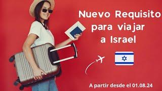 ️ Nuevo Requisito en el 2025 para Ingresar a Israel  Viajar a Israel