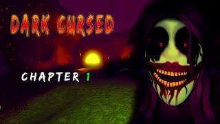 DARK CURSED / CHAPTER 1 - Roblox | [ Full Walkthrough ]