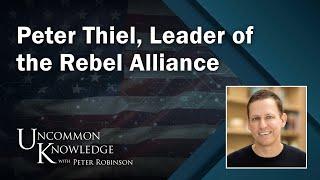 Peter Thiel, Leader of the Rebel Alliance