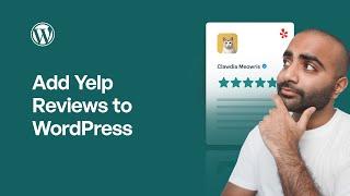 How to Embed Yelp Reviews Widget on Your WordPress Website | Smash Balloon Reviews Feed Pro