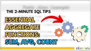 2-Minute SQL Tips: Essential Aggregate Functions: SUM, AVG, COUNT