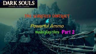 Dark Souls: Scorched Contract play-thru PART 2