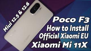 Xiaomi Mi 11X | Install Official Xiaomi EU | MIUI 12.5 | MIUI 12.6 | Poco F3 | TWRP