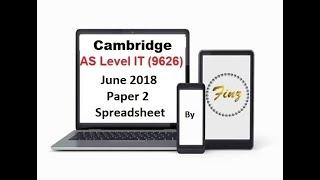 AS Level IT 9626 June 2018 Paper 2 Spreadsheet