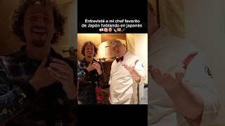 Hablando en japonés con mi chef favorito ‍