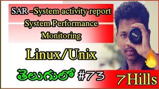 Linux | sar command | system performance monitoring | How to check last 10 days sar logs |#7Hills#73