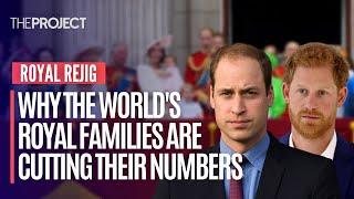 Modern Royal Families : The World's Royal Families Are Cutting Down Their Numbers