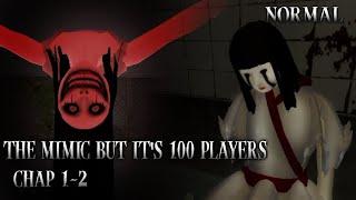 The Mimic But It's 100 Players: Chapter 1-2 [NORMAL] - Full Walkthrough Solo - Mobile