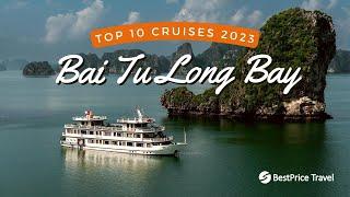 Top 10 Bai Tu Long Bay Cruises 2023 | BestPrice Travel