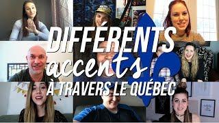 DIFFÉRENTS ACCENTS À TRAVERS LE QUÉBEC