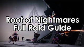 Destiny 2: Root of Nightmares Full Raid Guide