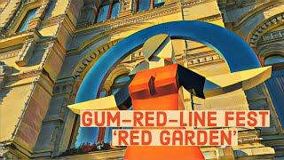 GUM-Red-Line fest ‘Red Garden’, Moscow 2021