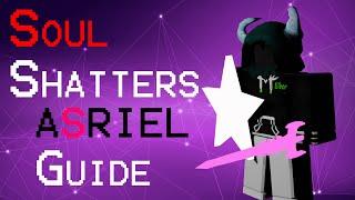 Asriel Ultimate Guide (Roblox | Soul Shatters)