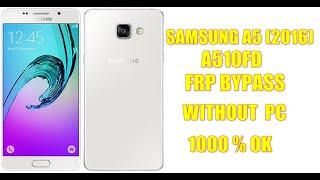 SAMSUNG A5 (2016) A510FD | FRP UNLOCK | 7.0 | BYPASS | WITHOUT PC | 100000% UNLOCK | 2020