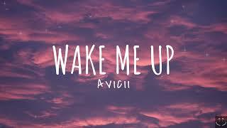 Avicii - Wake Me Up (Lyrics) 1 Hour