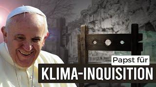 Papst für Klimainquisition | www.kla.tv/27965