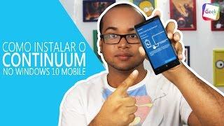 Como instalar o Modo Continuum em aparelhos NÃO suportados com Windows 10 Mobile - [Tutorial]