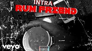 Intra - Rum Friend (Official Audio)