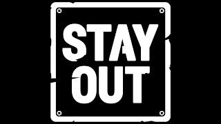 Stay Out   / делаем квест в поисках дерсу