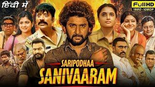 Sanivaaram Saripodha Full Hindi Dubbed Movie  2024 | New South Indian full movie in Hindi dubbed