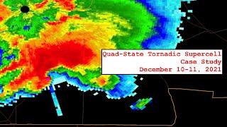 Case Study: Quad-State Tornadic Supercell - December 10-11, 2021
