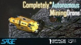 Space Engineers, Autominer v1 (Completely* Autonomous Mining Drone)